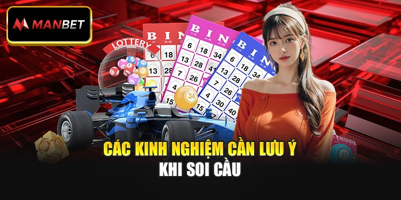 Các kinh nghiệm cần lưu ý khi soi cầu
