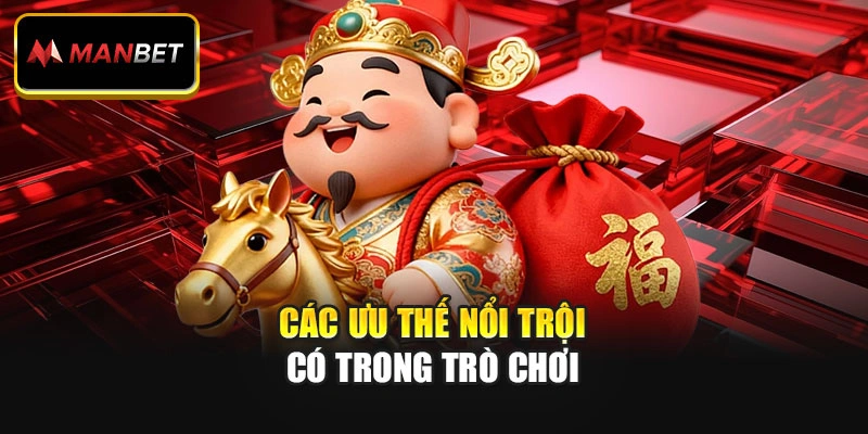 Các ưu thế nổi trội có trong trò chơi