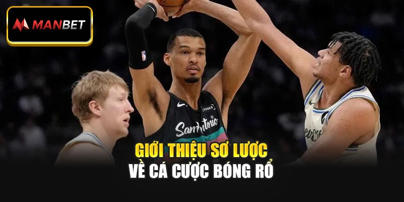 Giới thiệu sơ lược về cá cược bóng rổ