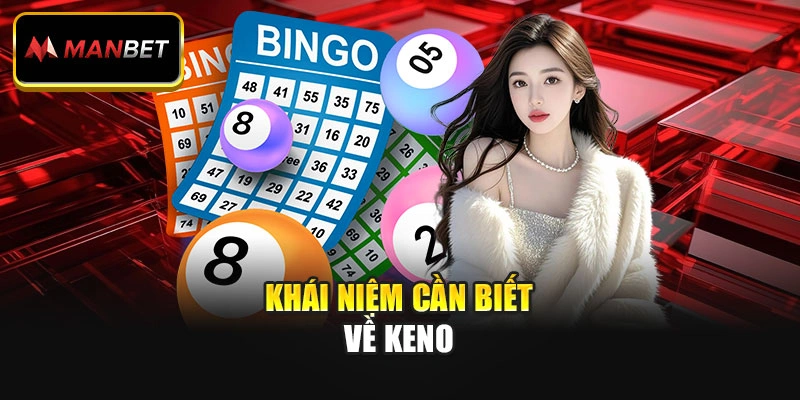 Khái niệm cần biết về Keno