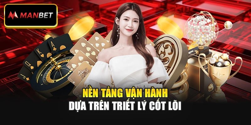 Nền tảng vận hành dựa trên triết lý cốt lõi