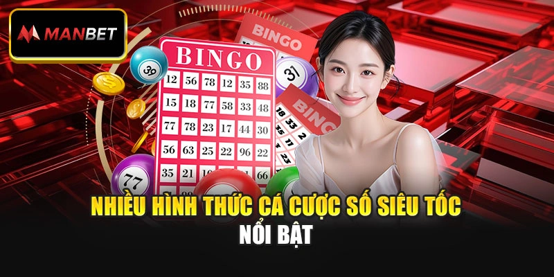 Nhiều hình thức cá cược số siêu tốc nổi bật