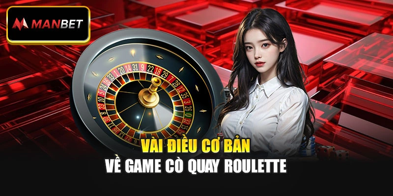 Vài điều cơ bản về game cò quay Roulette